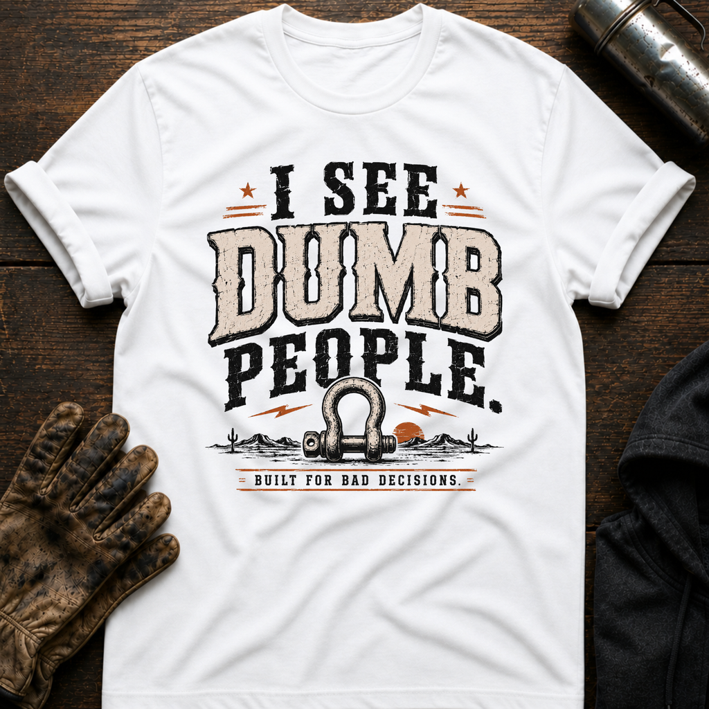 Dumb People T-Shirt