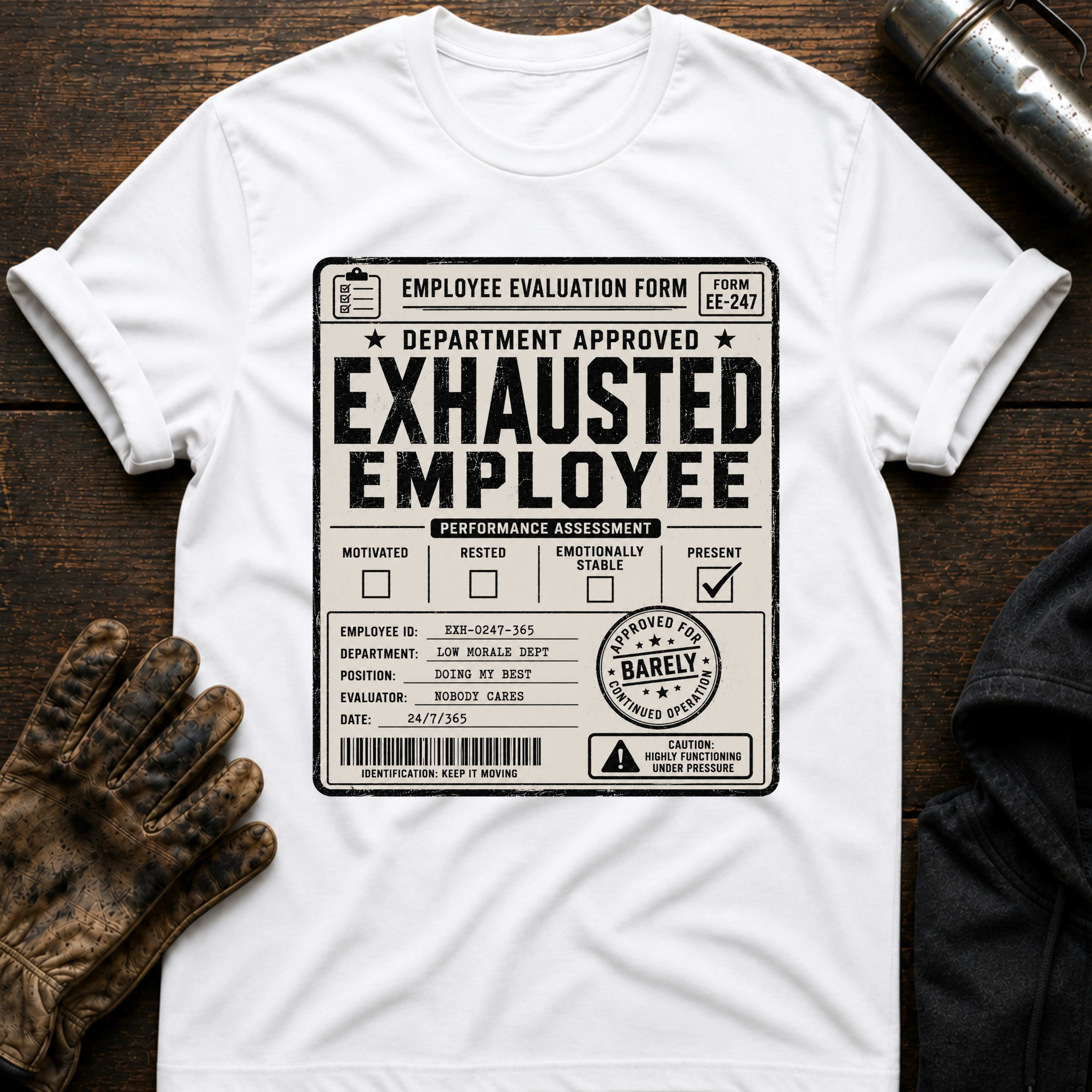 Exhausted Employee T-Shirt