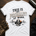 Work Personality T-Shirt